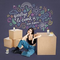 Kira Kosarin – goodbye & thank u