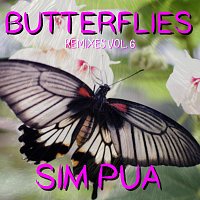 Sim Pua – Butterflies (Remixes VOL.6)