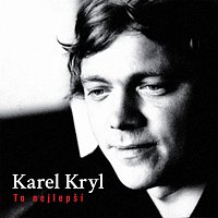 Karel Kryl – To nejlepší