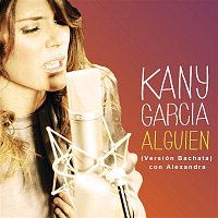Kany García, Alexandra – Alguien