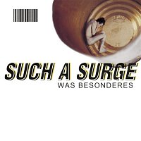 Such A Surge – Was Besonderes (Special Edition)