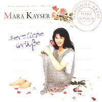 Mara Kayser – Herzliche Grusze