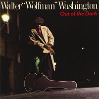Walter "Wolfman" Washington – Out Of The Dark
