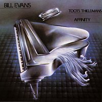 Bill Evans, Toots Thielemans – Affinity