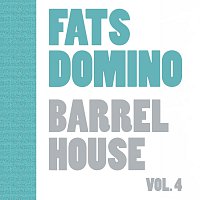 Fats Domino – Barrel House Vol. 4