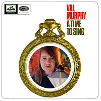 Val Murphy – A Time To Sing