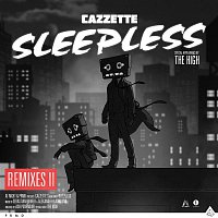 Cazzette – Sleepless (feat. The High) [Remixes II]