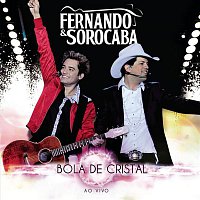 Fernando & Sorocaba – Bola de Cristal