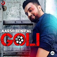 Aarsh Benipal – Goli