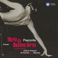 Gidon Kremer – Piazzolla: Maria de Buenos Aires