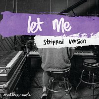 Matthew Mole – Let Me [Stripped Version]