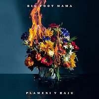 Big Foot Mama – Plameni v raju