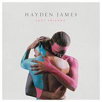 Hayden James, Boy Matthews – Just Friends