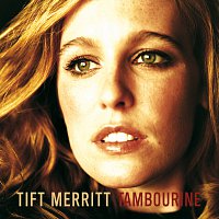 Tift Merritt – Tambourine / Bramble Rose