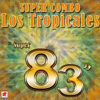 Super Combo Los Tropicales – Super 83