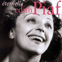 Edith Piaf – Éternelle