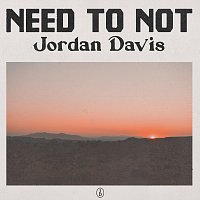 Jordan Davis – Need To Not