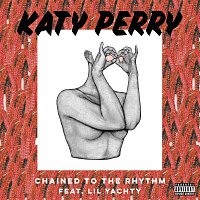 Katy Perry, Lil Yachty – Chained To The Rhythm