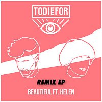 Todiefor – Beautiful (Remix EP)