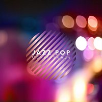 Různí interpreti – Jazz Pop Cover Songs
