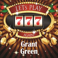 Grant Green – Lets play again