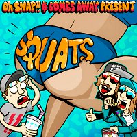 Oh Snap!!, Bombs Away – Squats