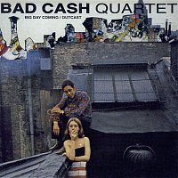 Bad Cash Quartet – Big Day Coming / Outcast