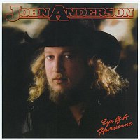 John Anderson – Eye Of A Hurricane