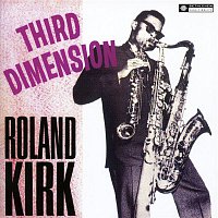 Roland Kirk – Third Dimension