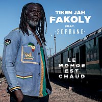 Tiken Jah Fakoly, Soprano – Le monde est chaud