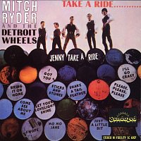Mitch Ryder & The Detroit Wheels – Take A Ride
