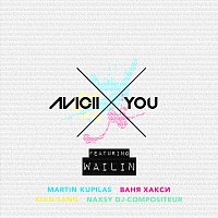 Avicii, Wailin – X You [Vocal Radio Edit]