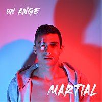 Martial – Un Ange [Chanson pour ne retenir que le meilleur]