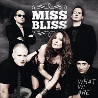 Miss Bliss – What We Are