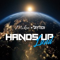 Mikee, Skytech – Hands Up Land