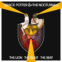 Grace Potter And The Nocturnals – The Lion The Beast The Beat