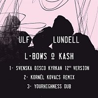 Ulf Lundell – L-bows & Kash (Remixed)