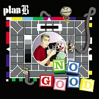 Plan B – No Good