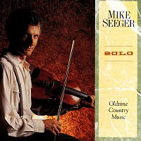 Mike Seeger – Solo - Oldtime Country Music