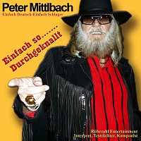 Peter Mittlbach – Einfach So Durchgeknallt