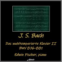 Edwin Fischer – J. S. Bach: Das wohltemperierte Klavier II, Bwv 876–881