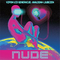 Nude – Vzpon LCD generacije: Analogna ljubezen