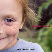 Inconceivable Diffidence – Human Red