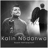 Ruwan Hettiarachchi – Kalin Nodanwa