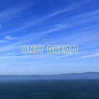 Přední strana obalu CD Only Dream