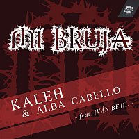 Kaleh & Alba Cabello – Mi Bruja (feat. Iván Bejil) (Single)