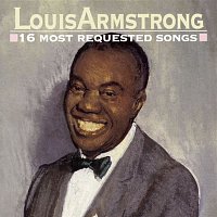 Louis Armstrong – 16 Most Requested Songs