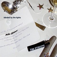 The Streets – Blinded By The Lights