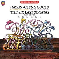 Haydn: The Six Last Piano Sonatas - Gould Remastered