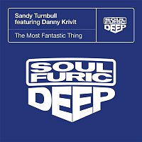 Sandy Turnbull – The Most Fantastic Thing (feat. Danny Krivit)